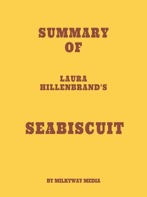 cover image of Summary of Laura Hillenbrand's Seabiscuit